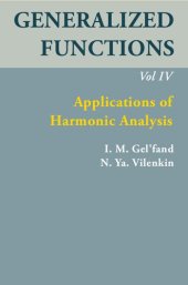 book Generalized Functions, Volume IV: Applications of Harmonic Analysis