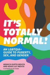 book It's Totally Normal!: An LGBTQIA+ Guide to Puberty, Sex, and Gender
