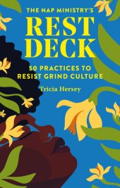 book Nap Ministry's Rest Deck: 50 Practices to Resist Grind Culture