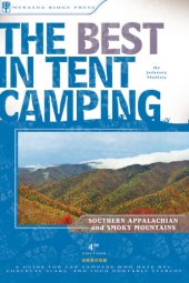 book The Best in Tent Camping: Southern Appalachian and Smoky Mountains: A Guide for Car Campers Who Hate RVs, Concrete Slabs, and Loud Portable Stereos