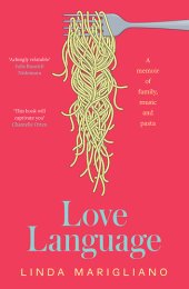 book Love Language: A memoir of family, music and pasta