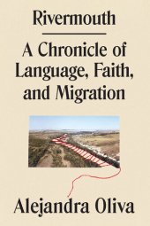 book Rivermouth: A Chronicle of Language, Faith, and Migration