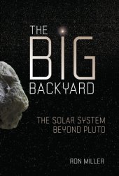 book The Big Backyard: The Solar System beyond Pluto