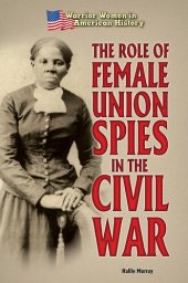 book The Role of Female Union Spies in the Civil War