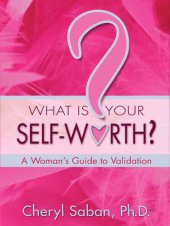 book What Is Your Self-Worth?: A Woman's Guide to Validation