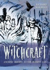 book Witchcraft: Ancient Origins to the Present Day