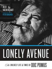 book Lonely Avenue: The Unlikely Life and Times of Doc Pomus