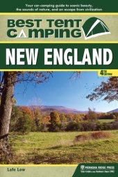 book Best Tent Camping: New England: Your Car-Camping Guide to Scenic Beauty, the Sounds of Nature, and an Escape from Civilization