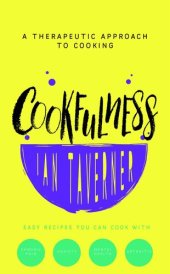 book Cookfulness: A Therapeutic Approach to Cooking