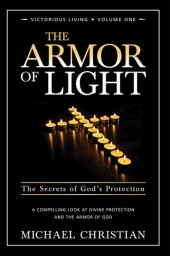 book The Armor of Light: The Secrets of God's Protection