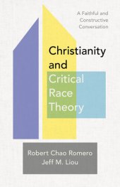 book Christianity and Critical Race Theory: A Faithful and Constructive Conversation