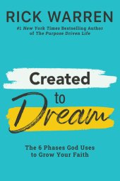 book Created to Dream: The 6 Phases God Uses to Grow Your Faith