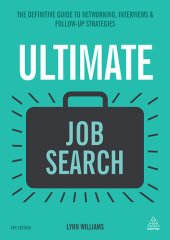 book Ultimate Job Search: The Definitive Guide to Networking, Interviews and Follow-up Strategies