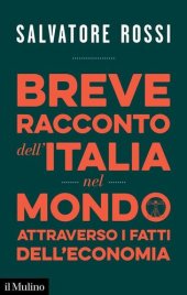 book Breve racconto dell'Italia nel mondo attraverso i fatti dell'economia