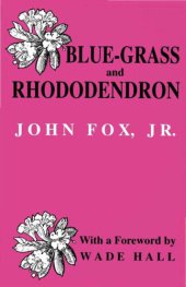 book Blue-grass and Rhododendron: Out-doors in Old Kentucky