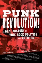 book Punk Revolution!: An Oral History of Punk Rock Politics and Activism