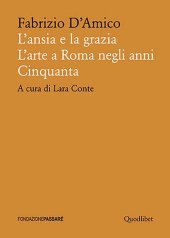 book L'ansia e la grazia. L'arte a Roma negli anni Cinquanta