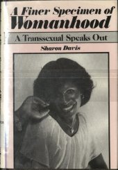 book A Finer Specimen of Womanhood: A Transsexual Speaks Out