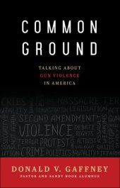 book Common Ground: Talking about Gun Violence in America