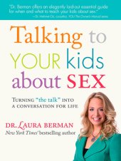 book Talking to Your Kids About Sex: Turning "The Talk" Into a Conversation for Life