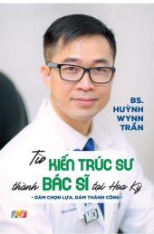 book Từ Kiến Trúc Sư Thành Bác Sĩ Tại Hoa Kỳ