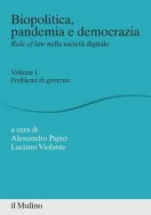 book Biopolitica, pandemia e democrazia. Rule of law nella società digitale. Vol. 1: Problemi di governo.