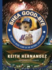 book Shea Good-Bye : The Untold Inside Story of the Historic 2008 Season