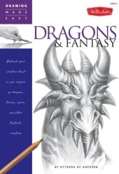 book Dragons & Fantasy: Unleash your creative beast as you conjure up dragons, fairies, ogres, and other fantastic creatures