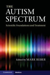 book The Autism Spectrum : Scientific Foundations and Treatment