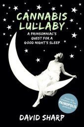 book Cannabis Lullaby: A Painsomniac's Quest for a Good Night's Sleep