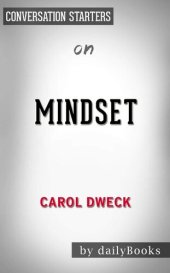 book Mindset--The New Psychology of Success by Carol S. Dweck | Conversation Starters