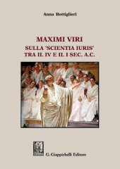 book Maximi viri. Sulla «Scientia Iuris» tra il IV e il I sec. a. C.