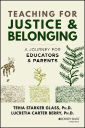 book Teaching for Justice and Belonging: A Journey for Educators and Parents