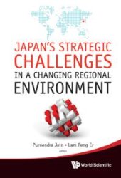 book Japan's Strategic Challenges In A Changing Regional Environment