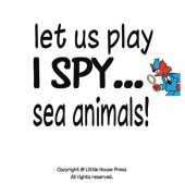 book Let's Play I Spy Under the Sea: A Fun Guessing Game for Kids Aged 2-5| Alphabet picture book for toddlers, preschoolers and kindergarten