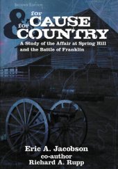 book For Cause and Country: A Study of the Affair at Spring Hill and the Battle of Franklin