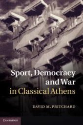 book Sport, Democracy and War in Classical Athens