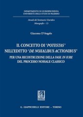 book Il concetto di «potestas» nell'editto «de noxalibus actionibus». Per una ricostruzione della fase in iure del processo nossale classico