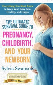 book The Ultimate Survival Guide to Pregnancy, Childbirth, and Your Newborn