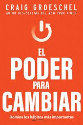 book El poder para cambiar: Domina los hábitos más importantes