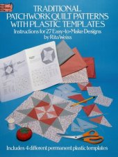 book Traditional Patchwork Quilt Patterns with Plastic Templates: Instructions for 27 Easy-to-Make Designs