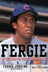 book Fergie : My Life from the Cubs to Cooperstown