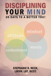 book Disciplining Your Mind: 30 Days to a Better You!