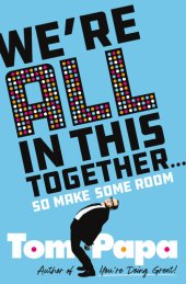 book We're All in This Together . . .: So Make Some Room