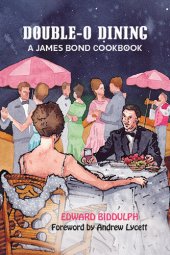 book Double-O Dining: A James Bond Cookbook