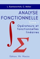 book Analyse fonctionnelle Tome 1 Opérateurs et fonctionnelles linéaires