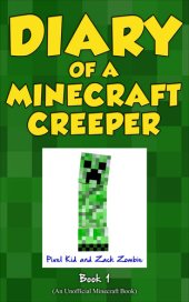 book Diary of a Minecraft Creeper Book 1: Creeper Life