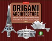 book Origami Architecture (booklet & downloadable content): Create Lifelike Scale Paper Models of Three Iconic Buildings: Origami Book with Downloadable Paper Patterns