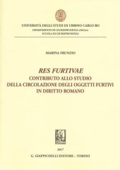 book «Res furtivae». Contributo allo studio della circolazione degli oggetti furtivi in diritto romano