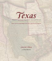 book Texas: Mapping the Lone Star State through History: Rare and Unusual Maps from the Library of Congress